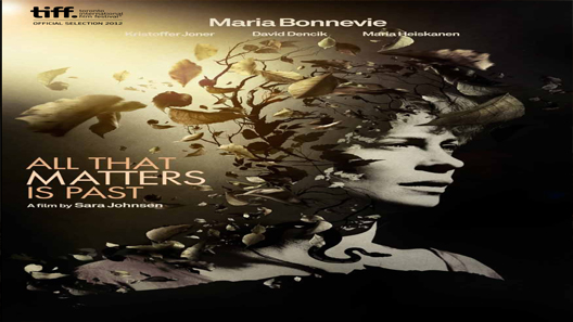 فيلم All That Matters Is Past 2012 مترجم