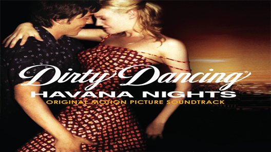 فيلم Dirty Dancing Havana Nights 2004 مترجم
