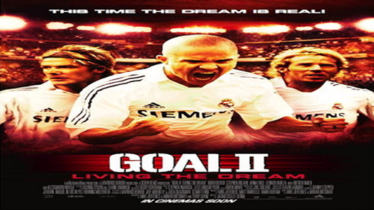 فيلم Goal II Living The Dream 2007 مترجم