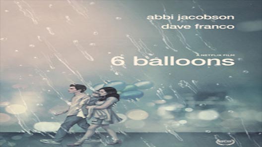 فيلم 6 Balloons 2018 مترجم