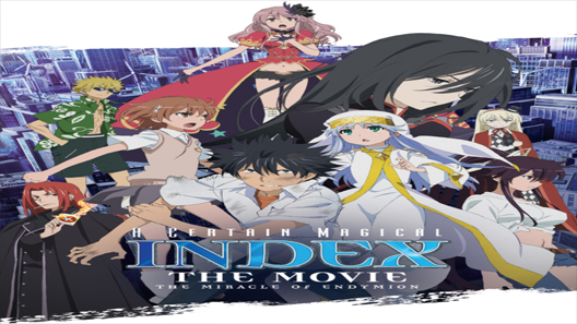 فيلم Gekijouban Toaru Majutsu No Indekkusu Endyumion No Kiseki 2013 مترجم