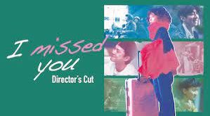 فيلم I Missed You 2021 مترجم