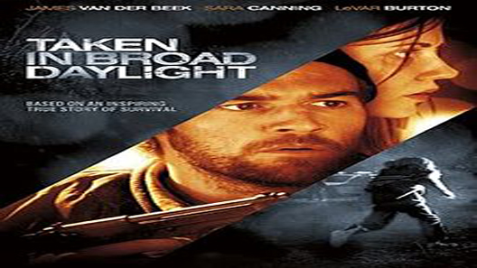 فيلم Taken In Broad Daylight 2009 مترجم