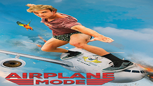 فيلم Airplane Mode 2020 مترجم