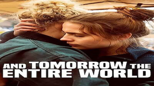 فيلم And Tomorrow The Entire World 2020 مترجم