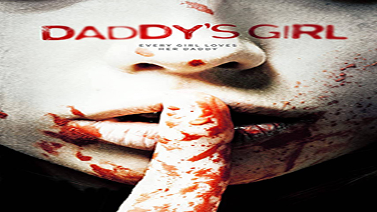 فيلم Daddys Girl 2018 مترجم