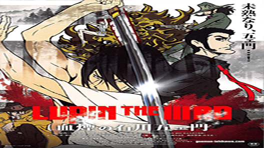 فيلم Lupin The Third The Blood Spray Of Goemon Ishikawa 2017 مترجم