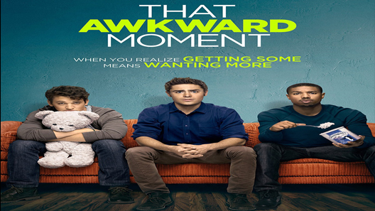 فيلم That Awkward Moment 2014 مترجم