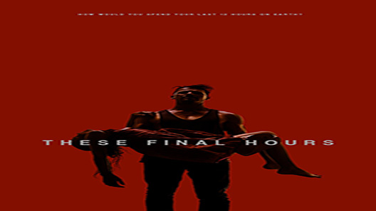 فيلم These Final Hours 2013 مترجم