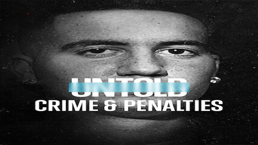 فيلم Untold: Crimes and Penalties 2021 مترجم