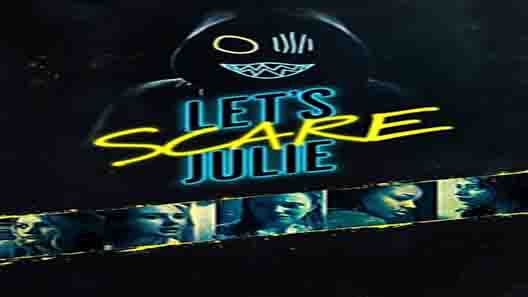 فيلم Lets Scare Julie 2021 مترجم