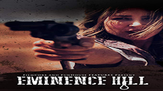 فيلم Eminence Hill 2019 مترجم