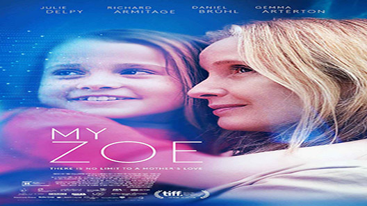 فيلم My Zoe 2019 مترجم