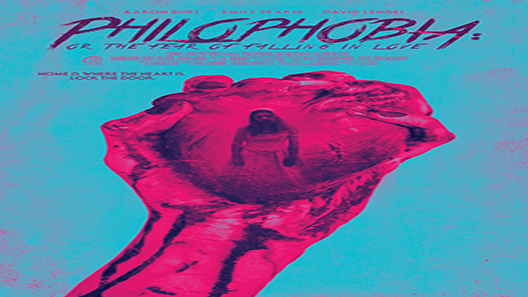 فيلم Philophobia Or The Fear Of Falling In Love 2019 مترجم