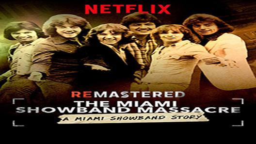 فيلم ReMastered The Miami Showband Massacre 2019 مترجم