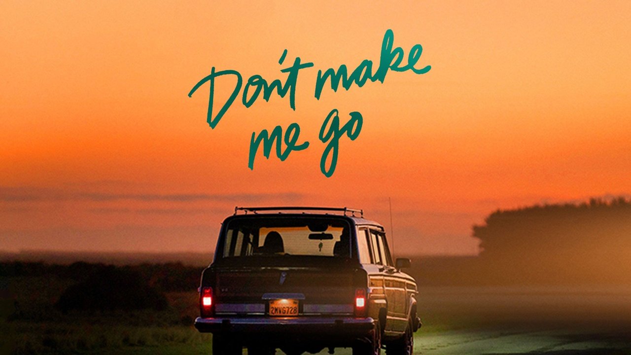 فيلم Don’t Make Me Go 2022 مترجم