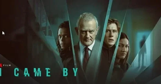 فيلم I Came By 2022 مترجم