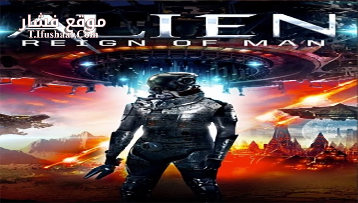فيلم Alien Reign of Man 2017 مترجم