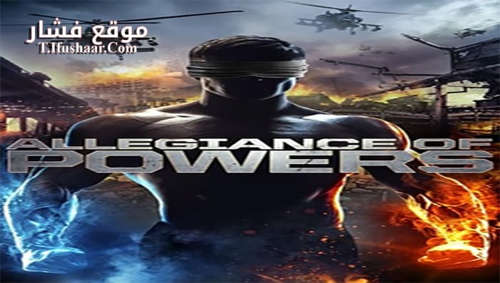 فيلم Allegiance of Powers 2016 مترجم