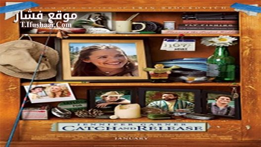 فيلم Catch and Release 2006 مترجم