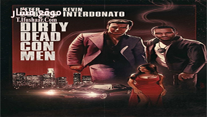 فيلم Dirty Dead Con Men 2018 مترجم