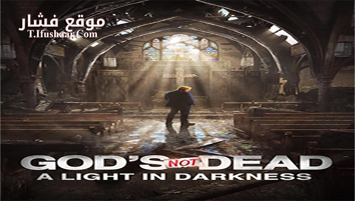 فيلم Gods Not Dead A Light in Darkness 2018 مترجم