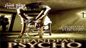فيلم Grandpa’s Psycho 2015 مترجم