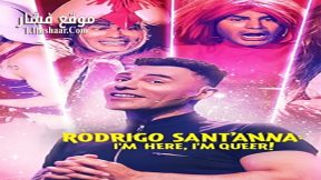 فيلم Rodrigo SantAnna Im Here Im Queer 2022 مترجم