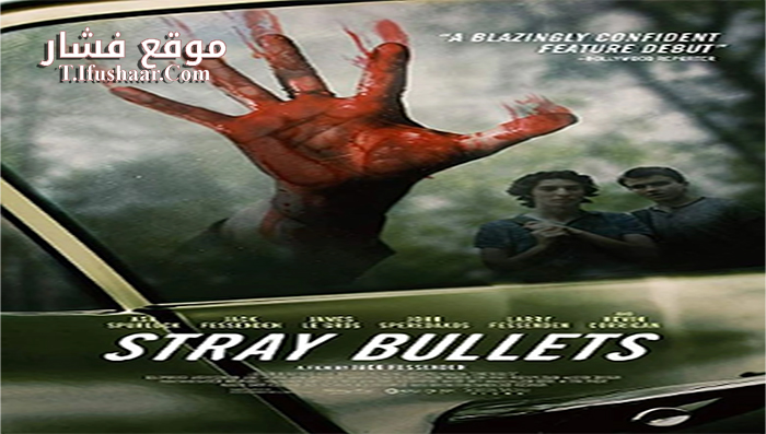 فيلم Stray Bullets 2016 مترجم