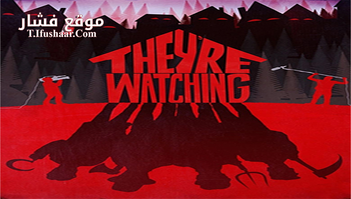 فيلم Theyre Watching 2016 مترجم