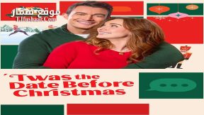 فيلم Twas the Date Before Christmas 2024 مترجم